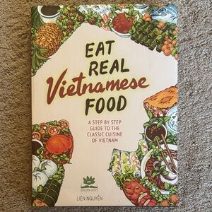 Eat Real Vietnamese Food Cookbook